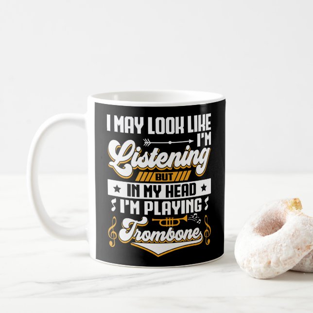 Mug Amusante écoute dans ma tête Je joue mon Trombone (Avec donut)
