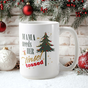 Mug Amusante Mama a besoin de son Tinsel Tossed ID1116