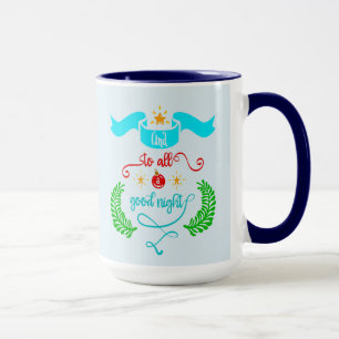 Mug And To All A Good Night Christmas, Typography, ZSG