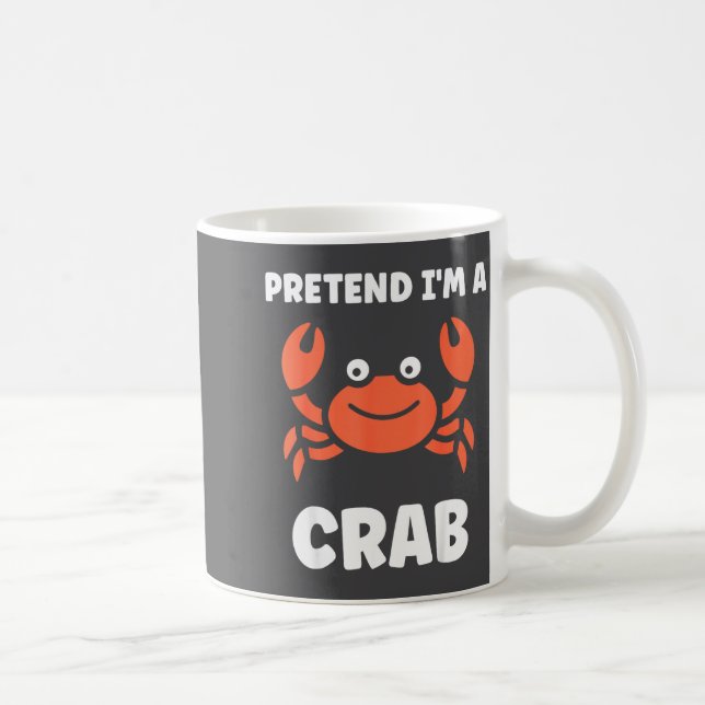 Mug Animaux Drôles de Crabes Citation Faisons comme si (Droite)