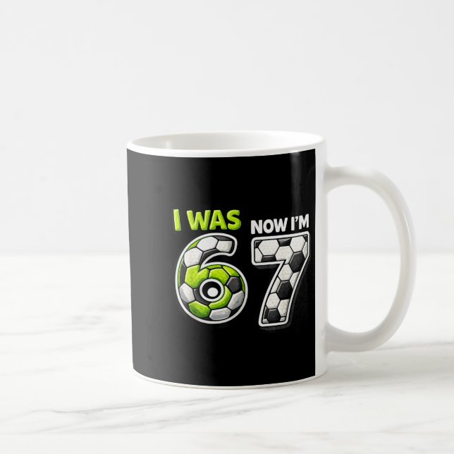 Mug Anniversaire 7 Ans Football Drôle J'avais 6 Ans Ma (Droite)