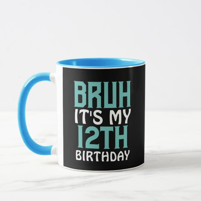 Mug Anniversaire personnalisé Funny Bruh C'est mon ann (Gauche)