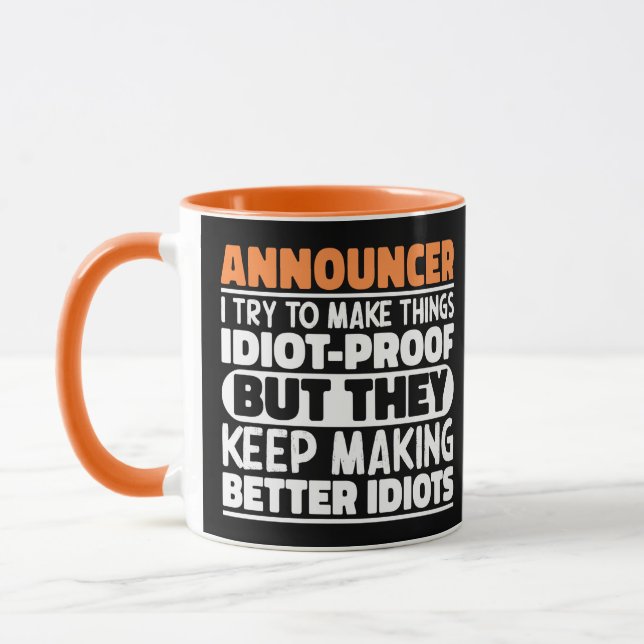 Mug Annonceur J'essaie de Rendre les Choses Idiotes Dr (Gauche)