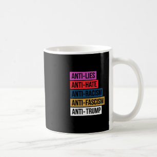 Mug Anti Haine Mensonges Racisme Fascisme Résister Pro