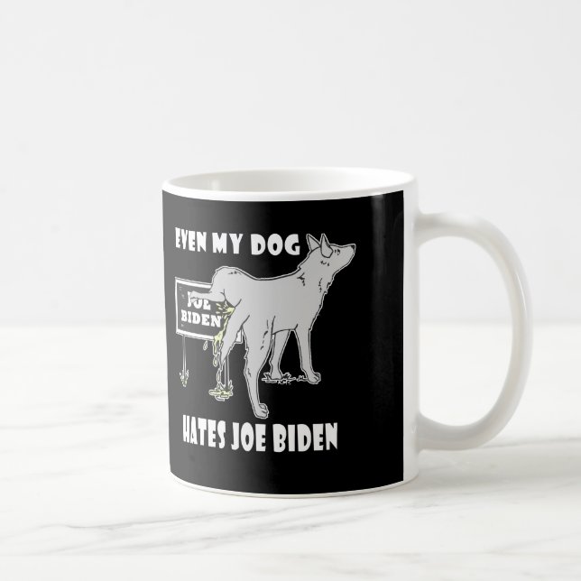 Mug Anti Joe Biden Mon Chien déteste Biden Humour poli (Droite)