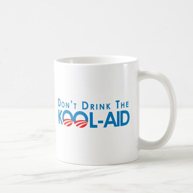 Mug Anti-Obama - ne buvez pas la kool-aide (Droite)
