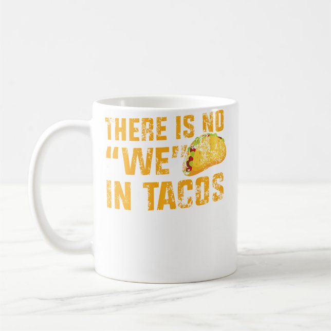 Mug Apparel No We In Tacos (Gauche)