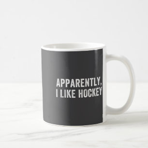 Mug Apparemment j'aime le hockey, drôle saison de hock