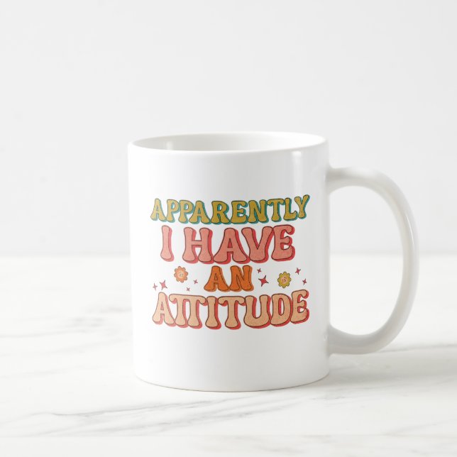 Mug Apparently I Have an Attitude Retro Groovy  (Droite)