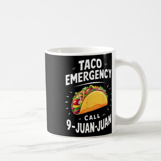Mug Appel d'urgence Taco 9 Juan Juan Funny Cinco De Ma (Droite)