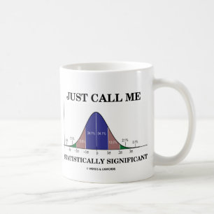 Mug Appelez-juste moi statistiquement significatif