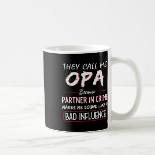 Mug Appelez-Moi Opa Parce Que Partenaire Dans La Crimi