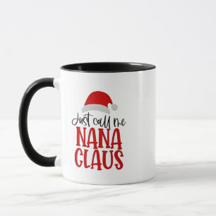 Mug Appelez-moi simplement Nana Claus, Maman de Noël