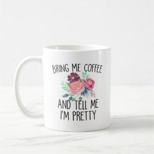 Mug Apportez-moi du café et dites-moi que je suis plu