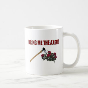 Mug Apportez-moi la hache ! ! !