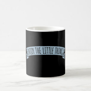 Mug Appréciez les petites choses Citation de gratitude