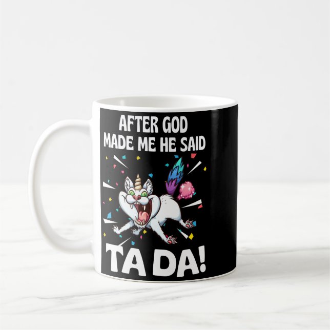 Mug Après que Dieu ait fait Il a dit Ta Da Performance (Gauche)