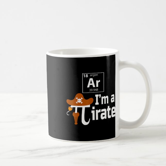 Mug Ar I'm A Pirate Funny Pi Pun Science Mars 14 3.14 (Droite)