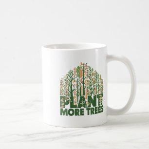Mug Arbor Day Plante Plus d'arbres Arbor Day Jour des