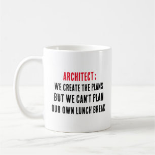 Mug Architecte Nous créons les plans, mais nous ne pou