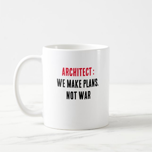 Mug Architecte Nous faisons des plans, pas la guerre (Gauche)