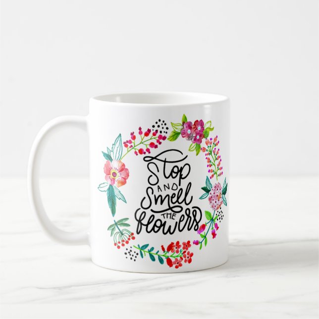 Mug Arrête-toi et respire les fleurs  (Gauche)