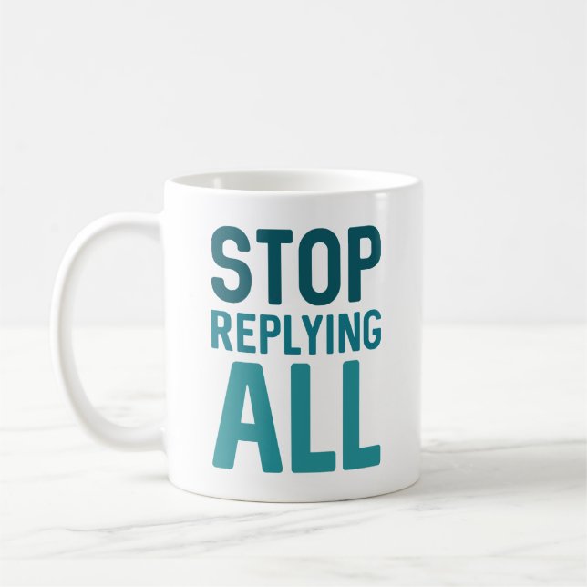 Mug Arrêter de tout répondre (Gauche)