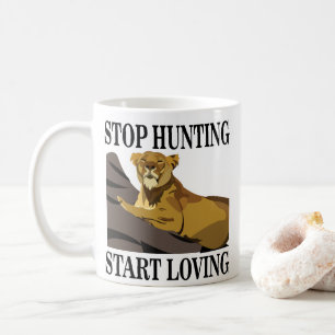 Mug Arrêtez de chasser, commencez à aimer la lionne