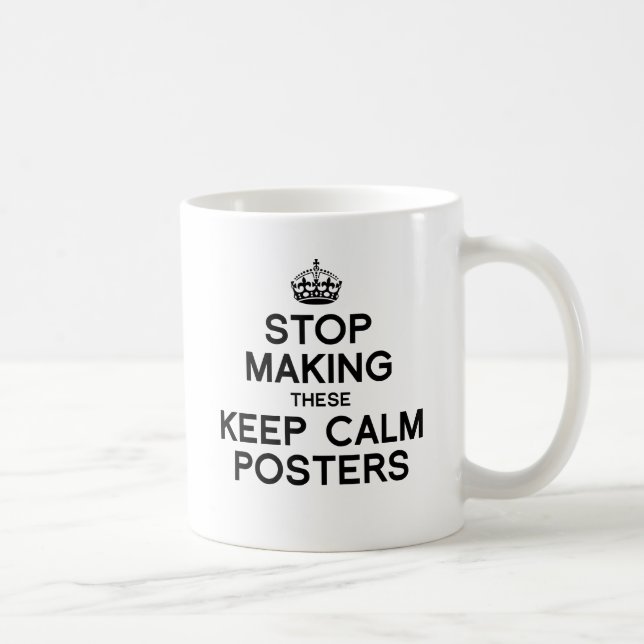 Mug ARRÊTEZ DE FAIRE CES POSTERS KEEP CALM -.png (Droite)