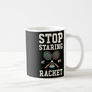 Mug Arrêtez De Piocher Sur Ma Raquette Funny Tennis Ba
