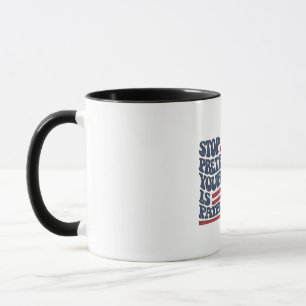 Mug Arrêtez De Prétendre Votre Racisme Est Le Patrioti