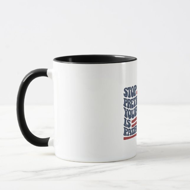 Mug Arrêtez De Prétendre Votre Racisme Est Le Patrioti (Gauche)