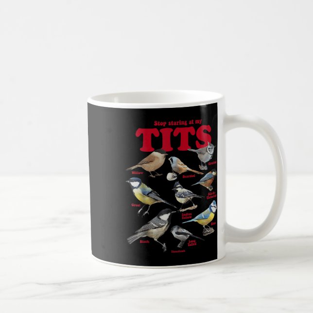 Mug Arrêtez De Regarder Mes Oiseaux ! (Droite)
