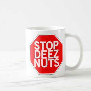 Mug Arrêtez les écrous de Deez