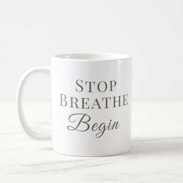Mug Arrêtez Respirer Commencez – Pleine conscience (Gauche)