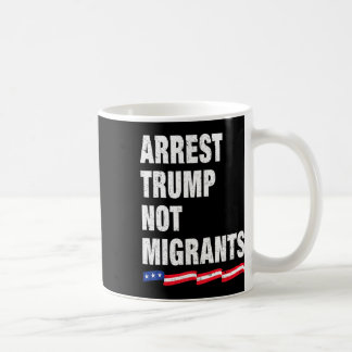 Mug Arrêtez Trump pas les migrants Arrêtez Trump 1