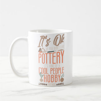 Mug Artiste de céramique poterie C'Est Ok Si Vous n'Ai