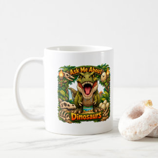 Mug Ask Me About Dinosaurs – Hot Chocolate |