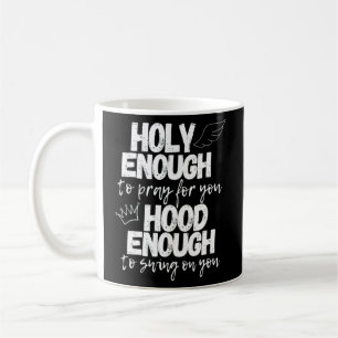 Mug Assez Saints Pour Prier Pour Vous Assez Pour Chant