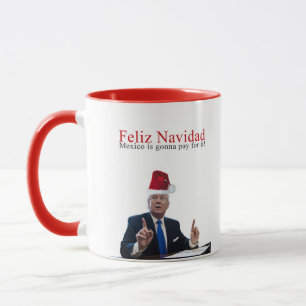 Mug Atout. Feliz Navidad, Mexique va payer lui !