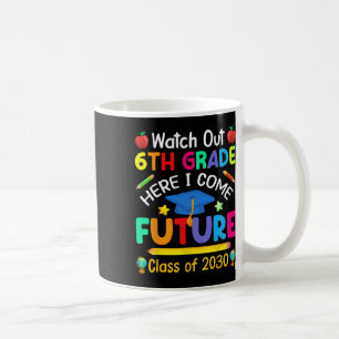 Mug Attention 6e année, me voici ! Classe future de 20