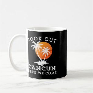 Mug Attention Cancun Mexique Nous Arrive Vacances Amis
