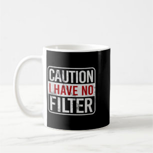 Mug Attention J'ai Un Filtre Drôle Humour Sarcastique 