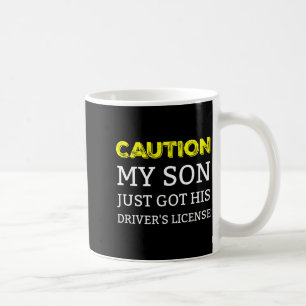 Mug Attention Mon Fils Vient D'Obtenir Son Permis De C