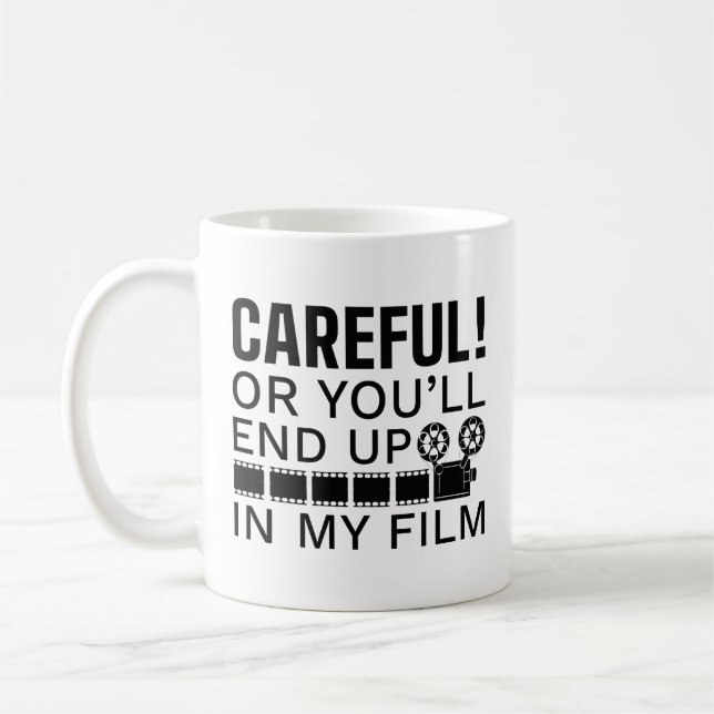 Mug Attention Ou tu finiras dans mon film (Gauche)