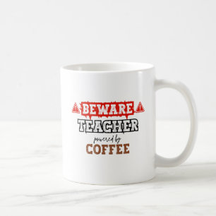 Mug Attention : Professeur Alimenté Par Café Enseign