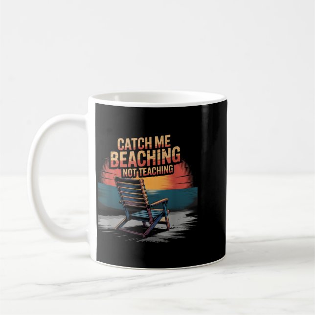 Mug Attraper Plage Pas Enseigner Professeur Été (Gauche)