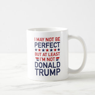 Mug Au moins, je ne suis pas Donald Trump