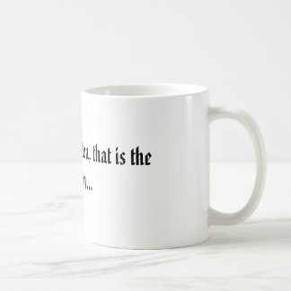 Mug Au thé, ou pas au thé, qui est la question