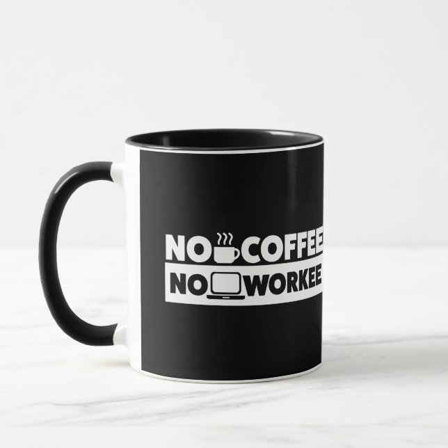 MUG AUCUN CAFÉ. AUCUN WORKEE (Gauche)
